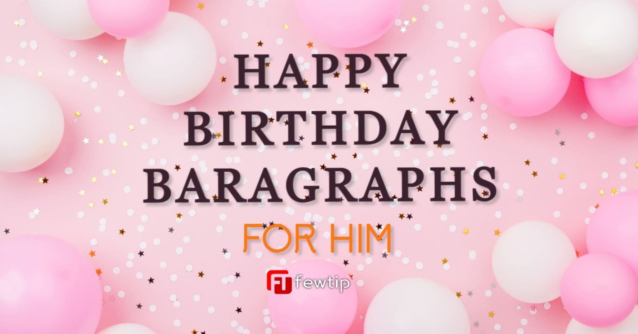 happy-birthday-paragraphs-for-him-fewtip