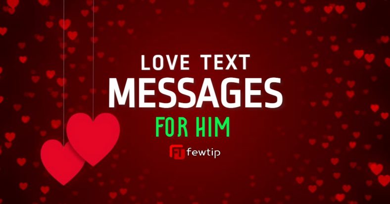 70-love-messages-for-him-to-make-him-smile-fewtip