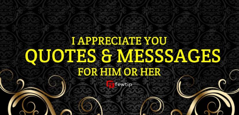 I Appreciate You Quotes Messages For Him Or Her Fewtip