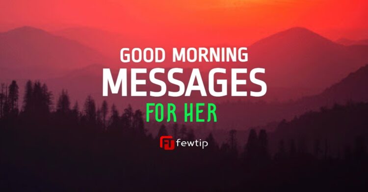 short-long-good-morning-messages-for-her-fewtip